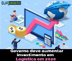 Governo deve aumentar investimento em Logística em 2020