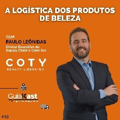 Paulo Leônidas e a logística dos produtos de beleza da COTY