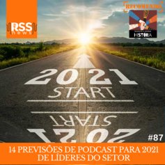 14 previsões de podcast para 2021 de líderes do setor