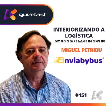 Miguel Petribu e a tecnologia logística em bagageiros de ônibus com a Enviabybus
