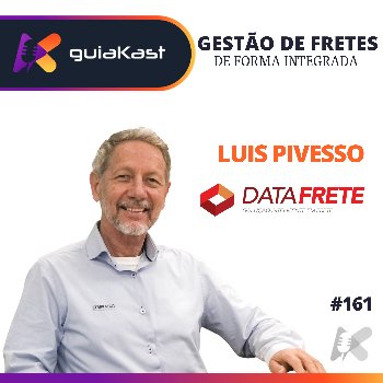 Luis Pivesso e a Gestão de fretes de forma INTEGRADA com a Datafrete